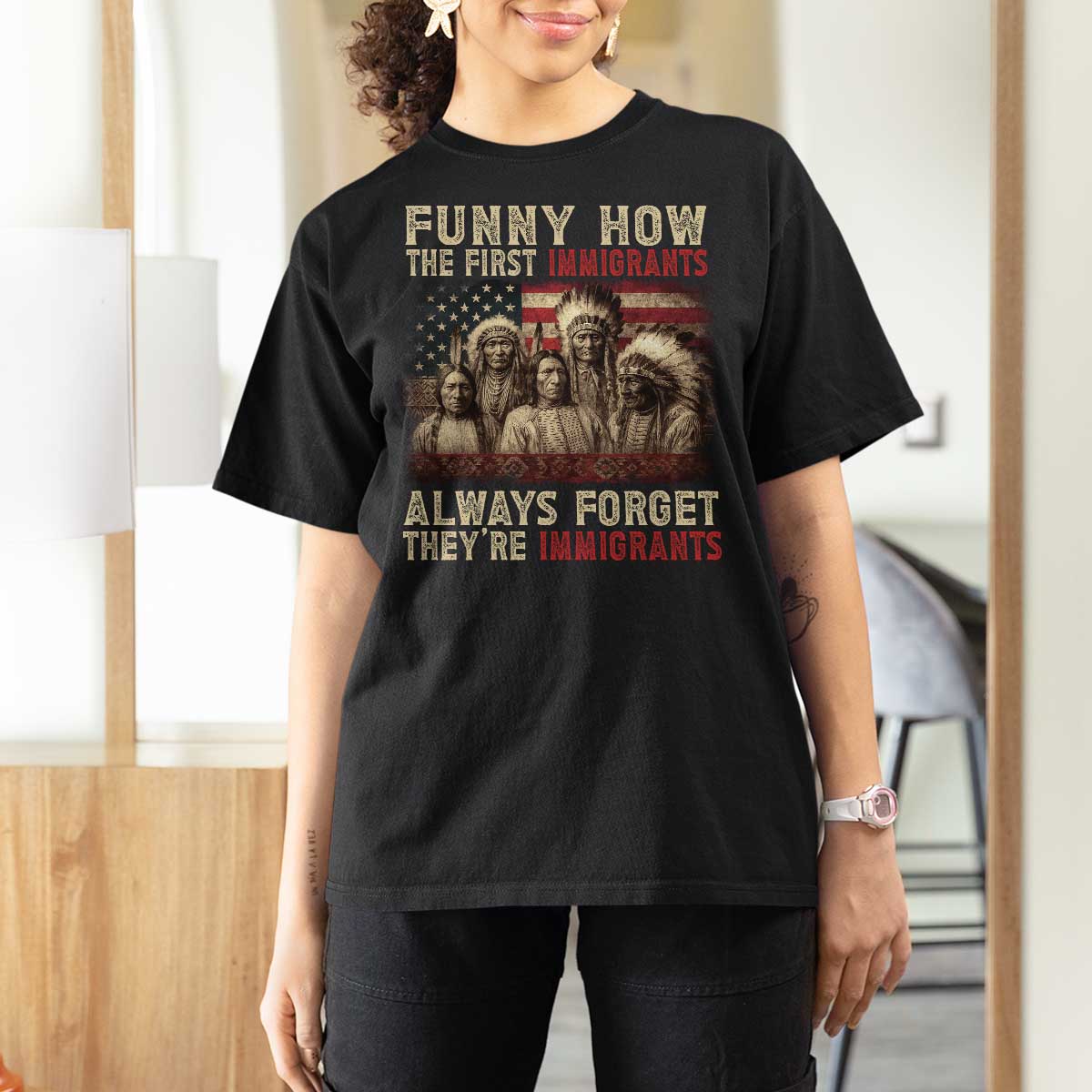 Native American T Shirt For Women Funny The First Immigrants Always Forget - Wonder Print Shop