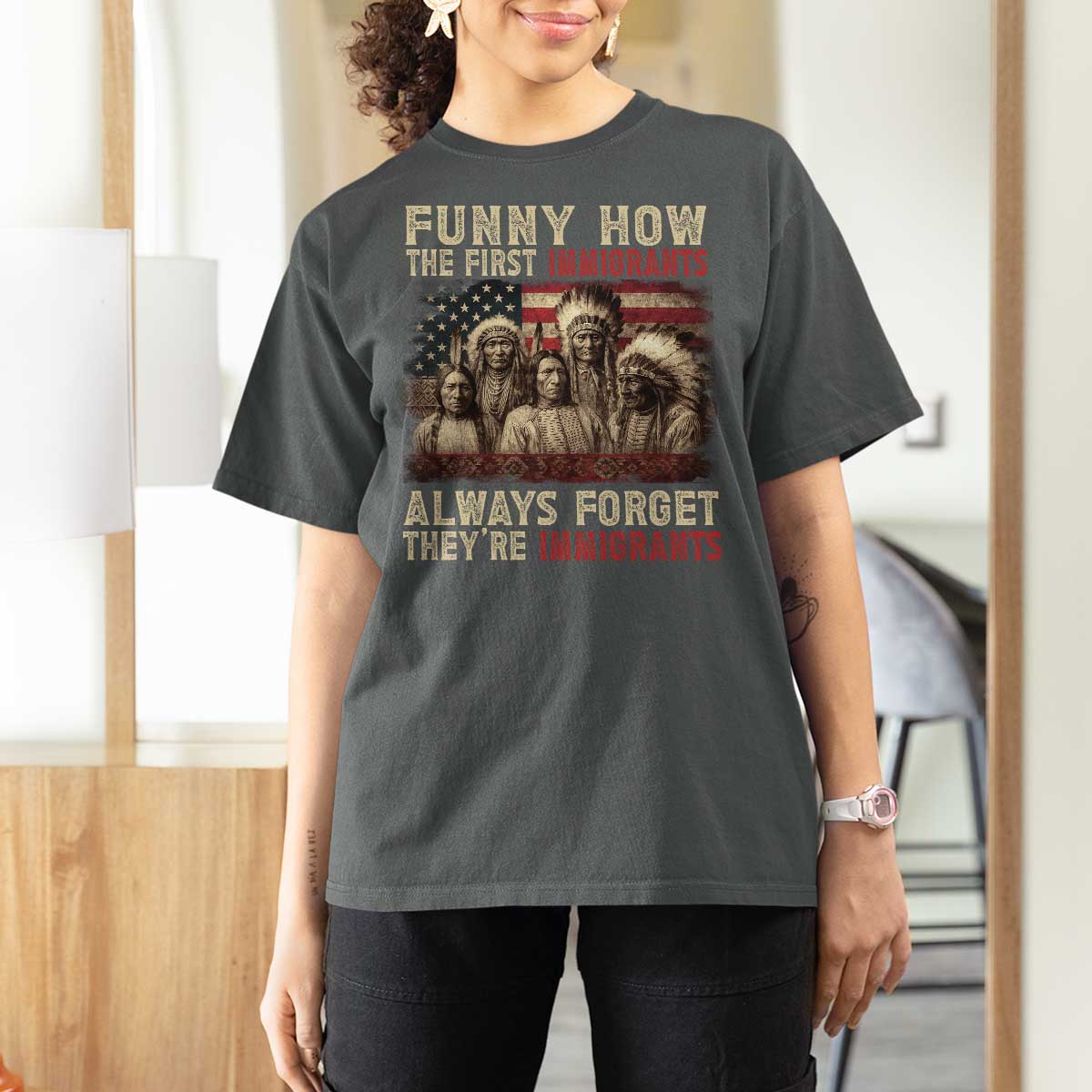 Native American T Shirt For Women Funny The First Immigrants Always Forget - Wonder Print Shop
