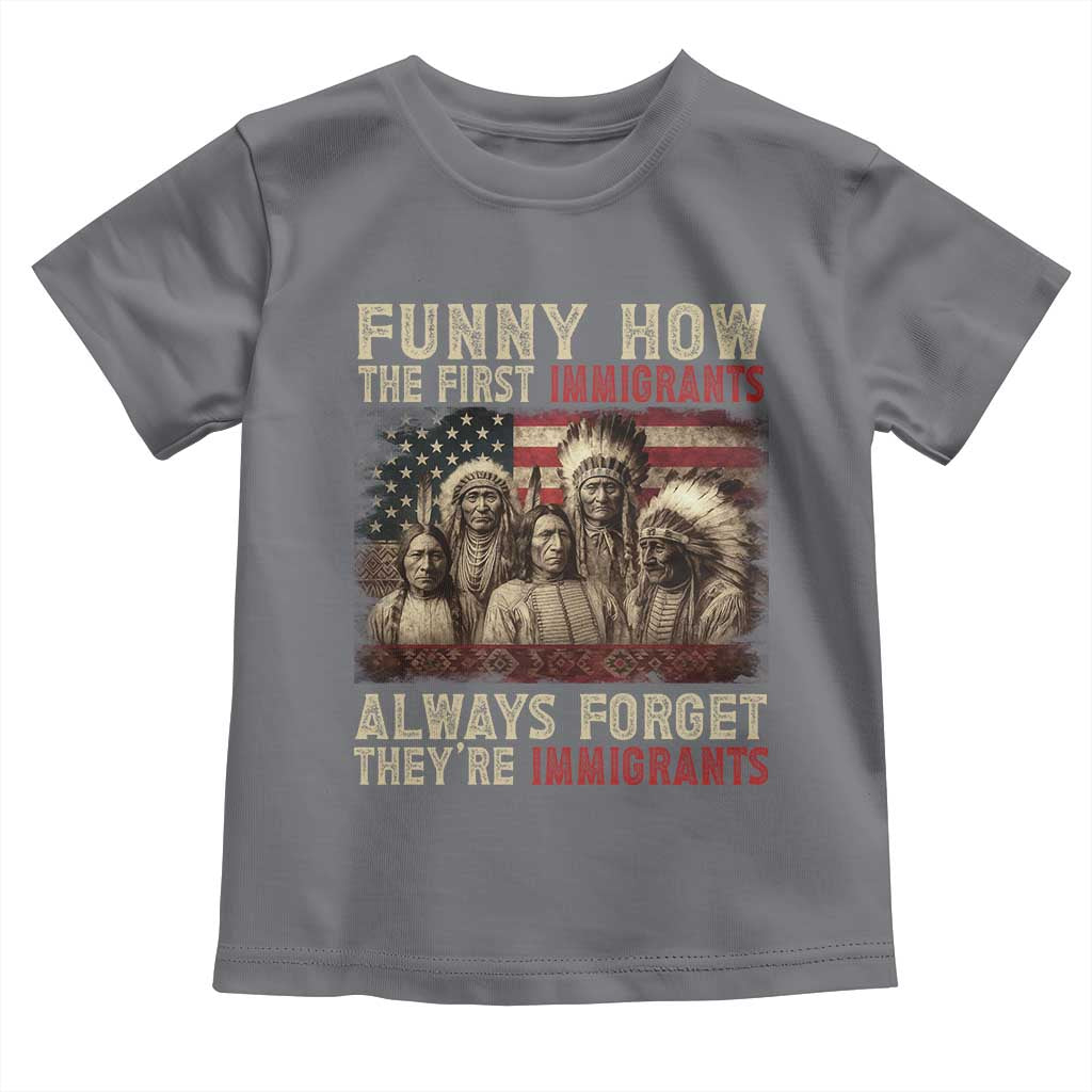 Native American Toddler T Shirt Funny The First Immigrants Always Forget - Wonder Print Shop