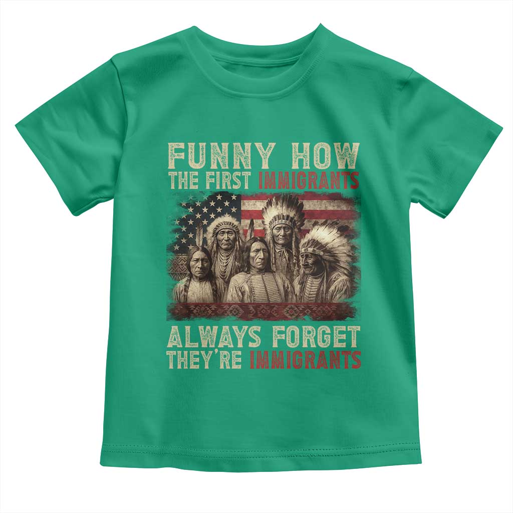 Native American Toddler T Shirt Funny The First Immigrants Always Forget - Wonder Print Shop