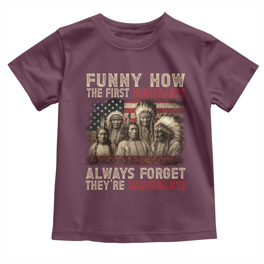 Native American Toddler T Shirt Funny The First Immigrants Always Forget - Wonder Print Shop