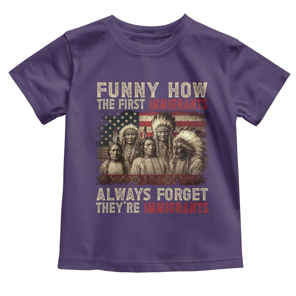 Native American Toddler T Shirt Funny The First Immigrants Always Forget - Wonder Print Shop