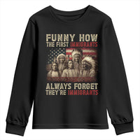 Native American Youth Sweatshirt Funny The First Immigrants Always Forget - Wonder Print Shop