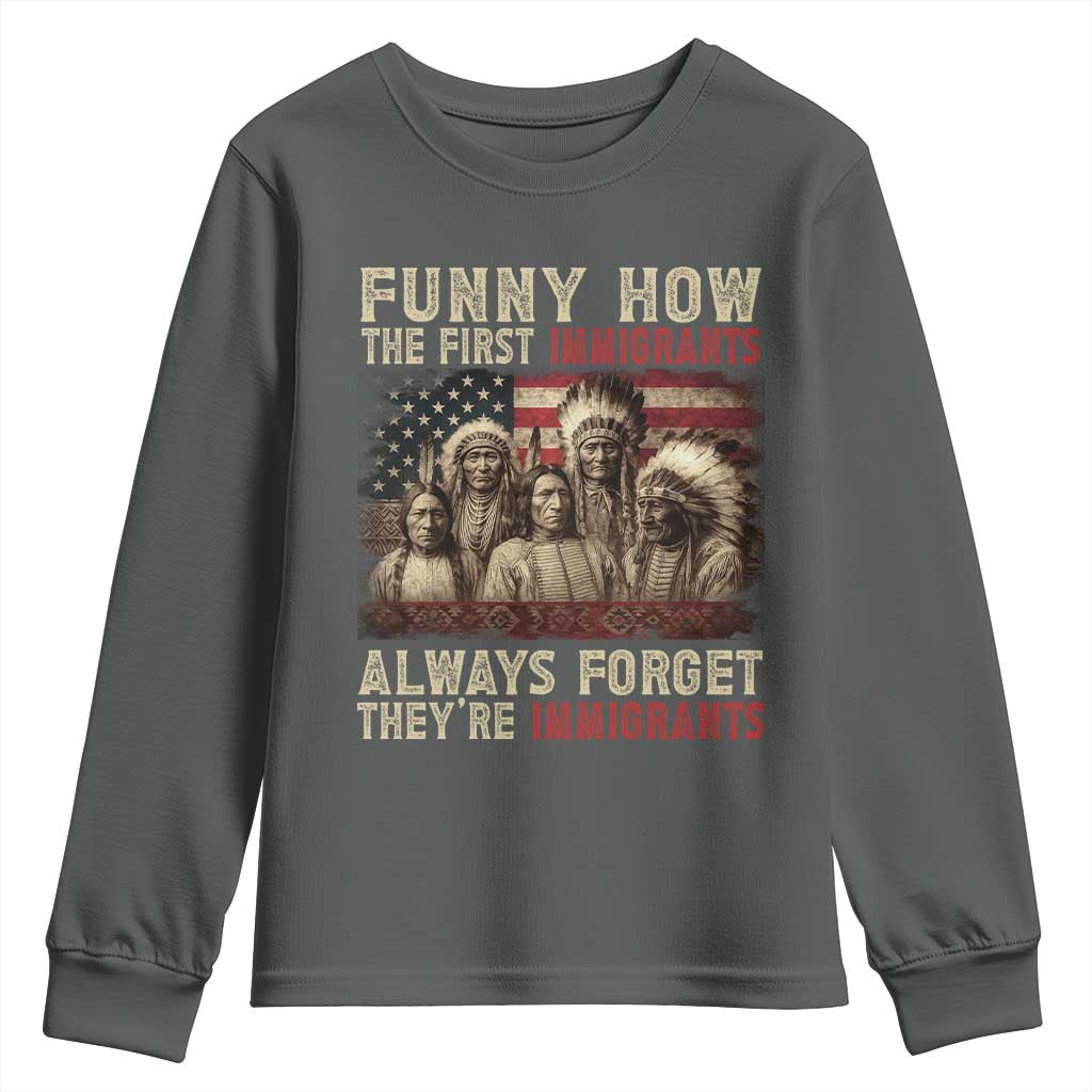 Native American Youth Sweatshirt Funny The First Immigrants Always Forget - Wonder Print Shop