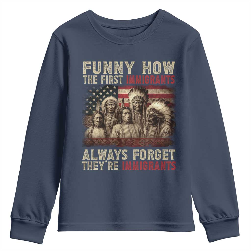 Native American Youth Sweatshirt Funny The First Immigrants Always Forget - Wonder Print Shop
