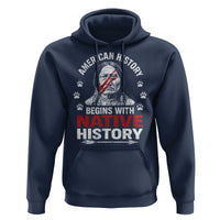 Native American History Hoodie Indigenous Peoples Tribal Pride - Wonder Print Shop