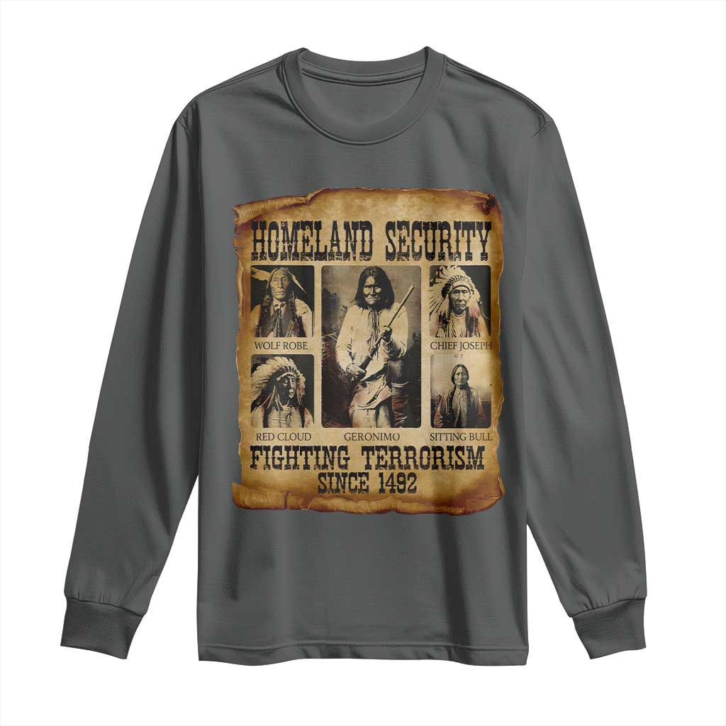 Vintage Native American Long Sleeve Shirt Homeland Security Fighting Terrorism Since 1492 - Wonder Print Shop