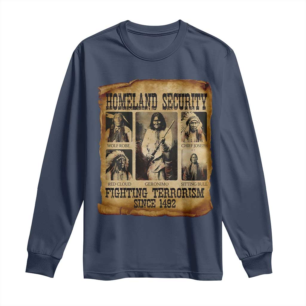 Vintage Native American Long Sleeve Shirt Homeland Security Fighting Terrorism Since 1492 - Wonder Print Shop