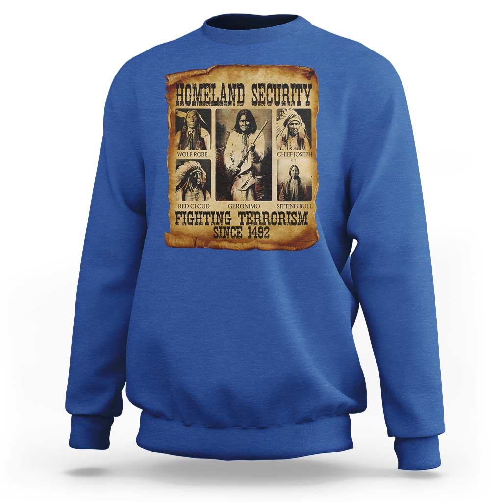 Vintage Native American Sweatshirt Homeland Security Fighting Terrorism Since 1492 - Wonder Print Shop