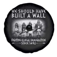 Vintage Native American Spare Tire Cover We Should Have Built A Wall - Wonder Print Shop