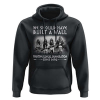 Vintage Native American Hoodie We Should Have Built A Wall - Wonder Print Shop