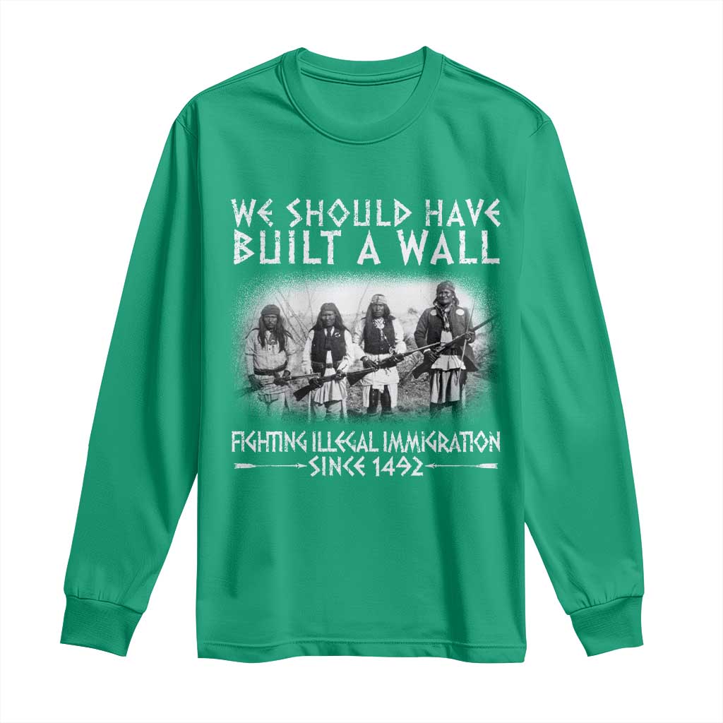 Vintage Native American Long Sleeve Shirt We Should Have Built A Wall - Wonder Print Shop