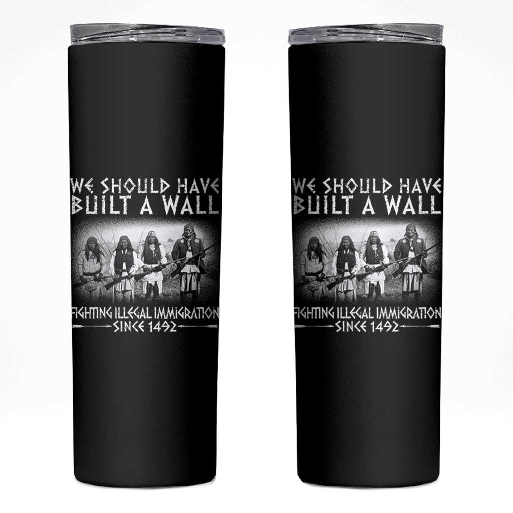 Vintage Native American Skinny Tumbler We Should Have Built A Wall - Wonder Print Shop