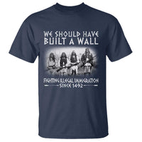 Vintage Native American T Shirt We Should Have Built A Wall - Wonder Print Shop