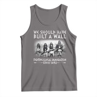 Vintage Native American Tank Top We Should Have Built A Wall - Wonder Print Shop