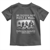 Vintage Native American Toddler T Shirt We Should Have Built A Wall - Wonder Print Shop