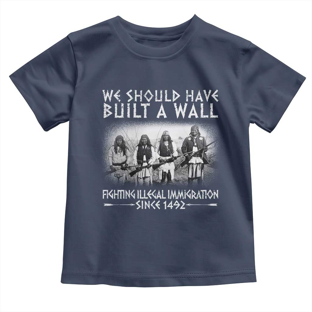Vintage Native American Toddler T Shirt We Should Have Built A Wall - Wonder Print Shop