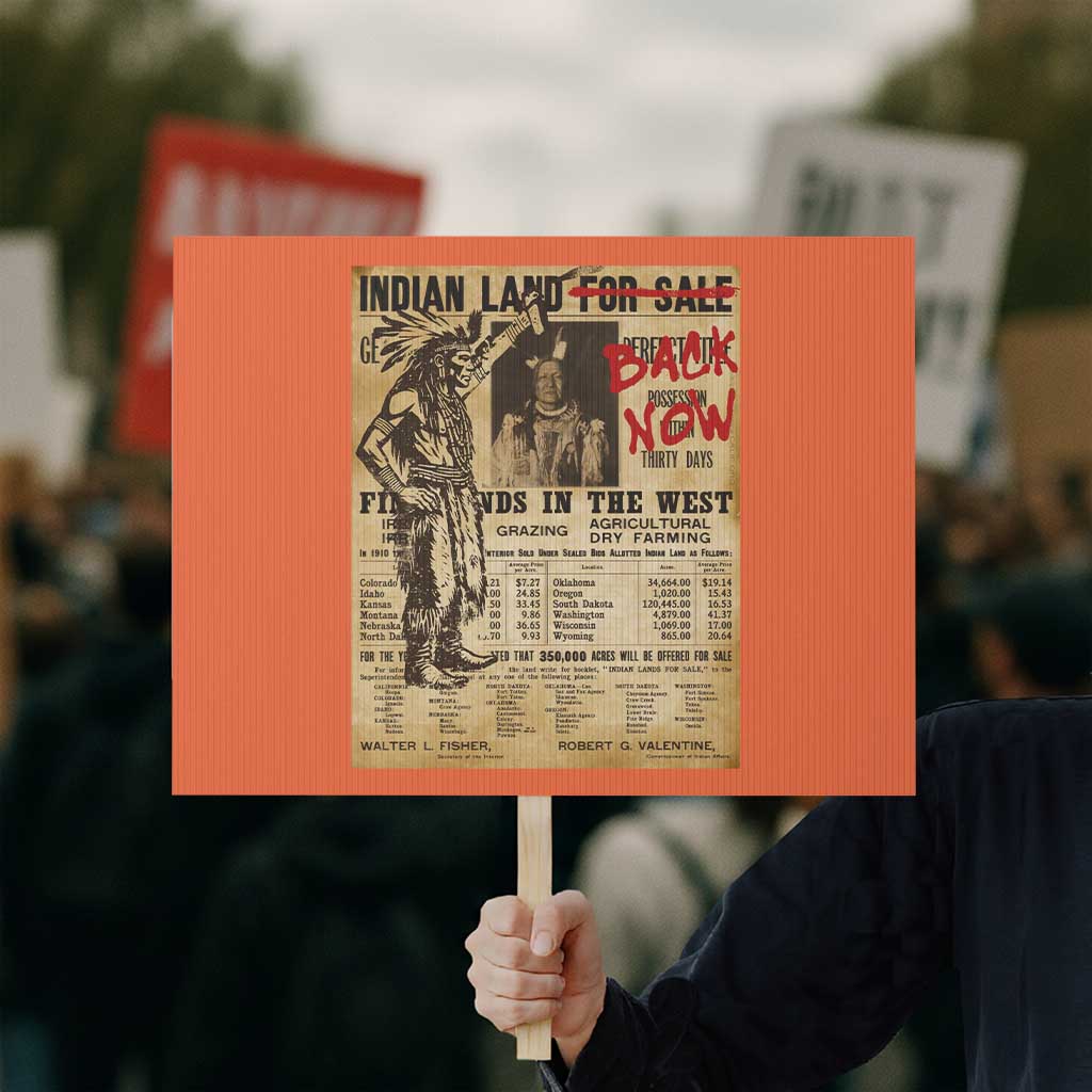Native American Protest Sign Indian Land For Back Now