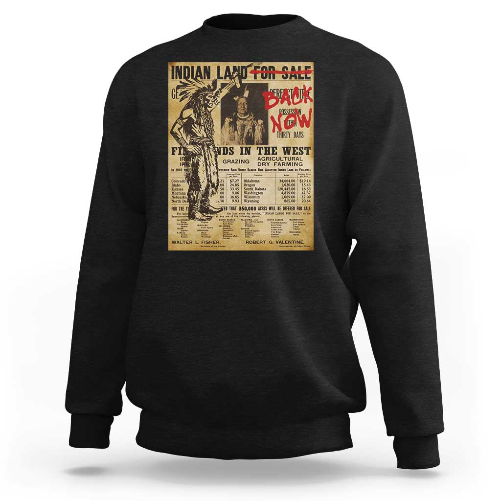 Native American Sweatshirt Indian Land For Back Now