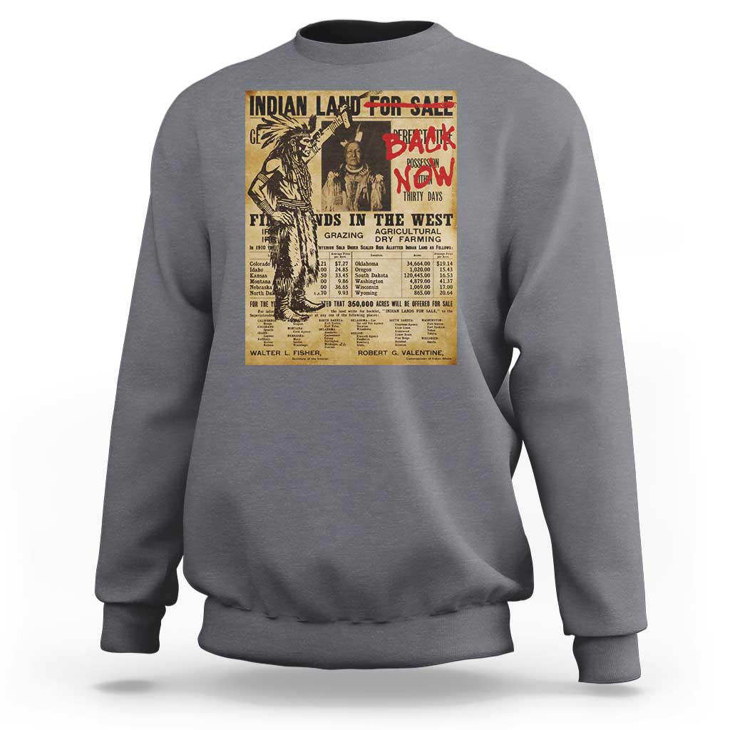 Native American Sweatshirt Indian Land For Back Now