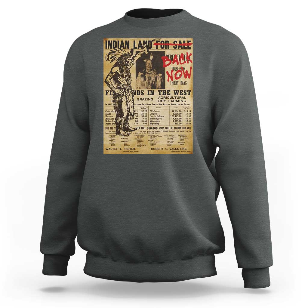 Native American Sweatshirt Indian Land For Back Now