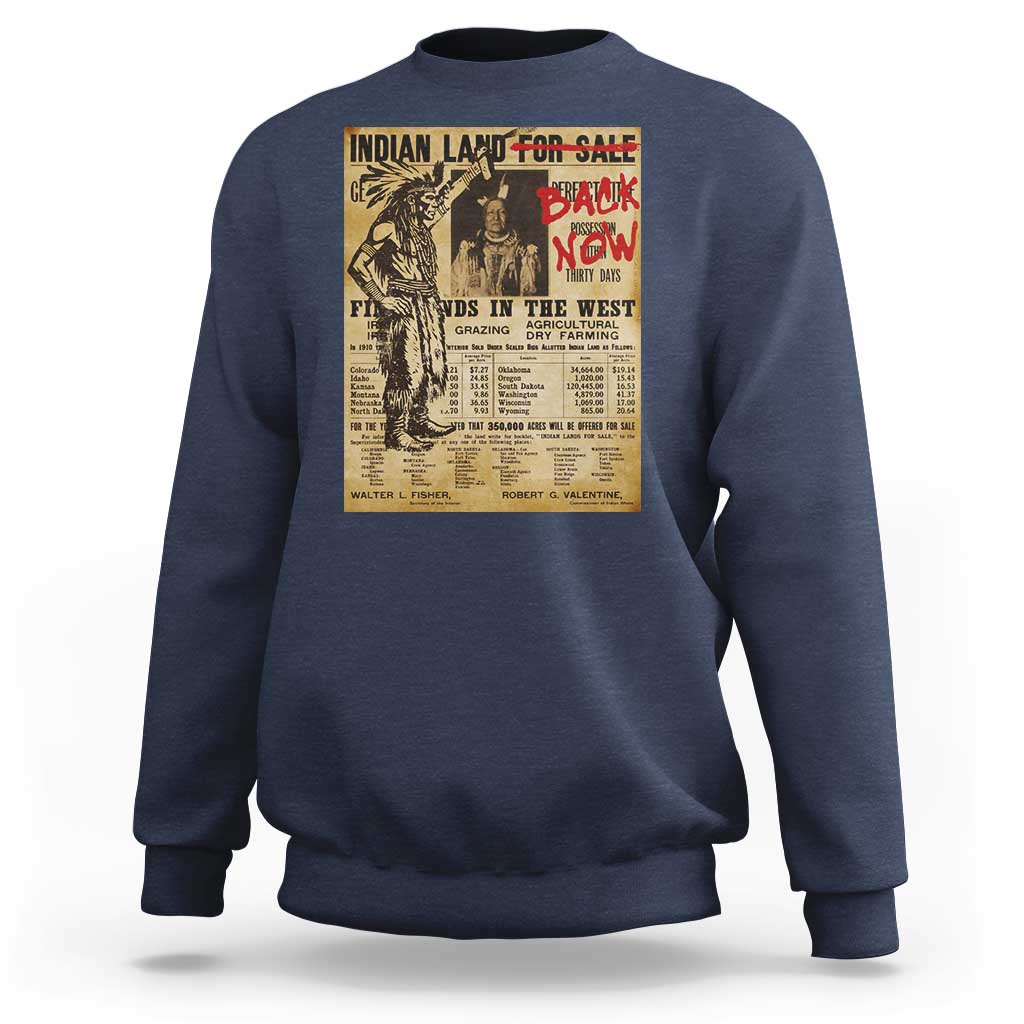 Native American Sweatshirt Indian Land For Back Now