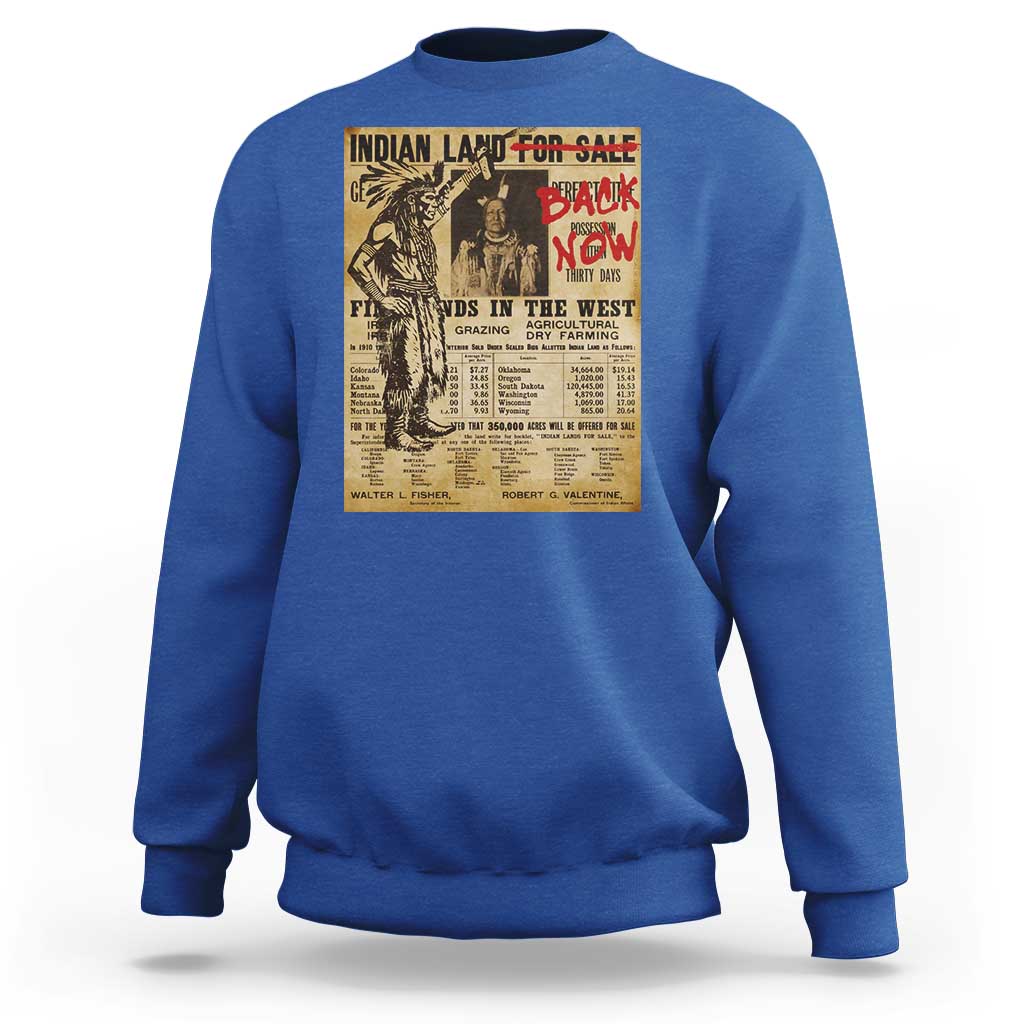 Native American Sweatshirt Indian Land For Back Now