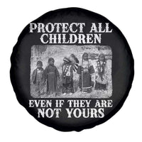 Native American Every Child Spare Tire Cover Protect All Children Even If They Are Not Yours - Wonder Print Shop