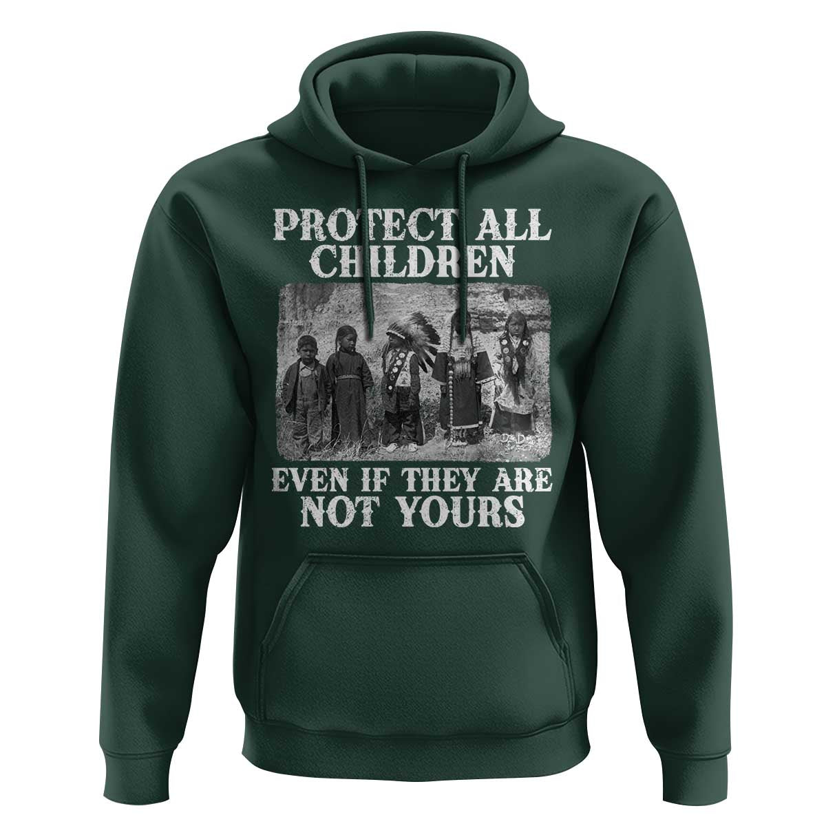 Native American Every Child Hoodie Protect All Children Even If They Are Not Yours - Wonder Print Shop