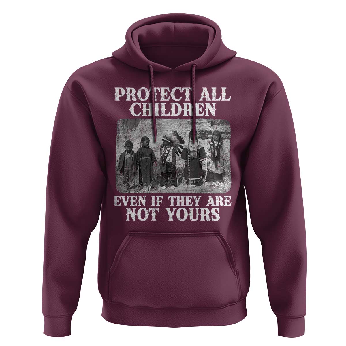 Native American Every Child Hoodie Protect All Children Even If They Are Not Yours - Wonder Print Shop