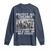 Native American Every Child Long Sleeve Shirt Protect All Children Even If They Are Not Yours - Wonder Print Shop