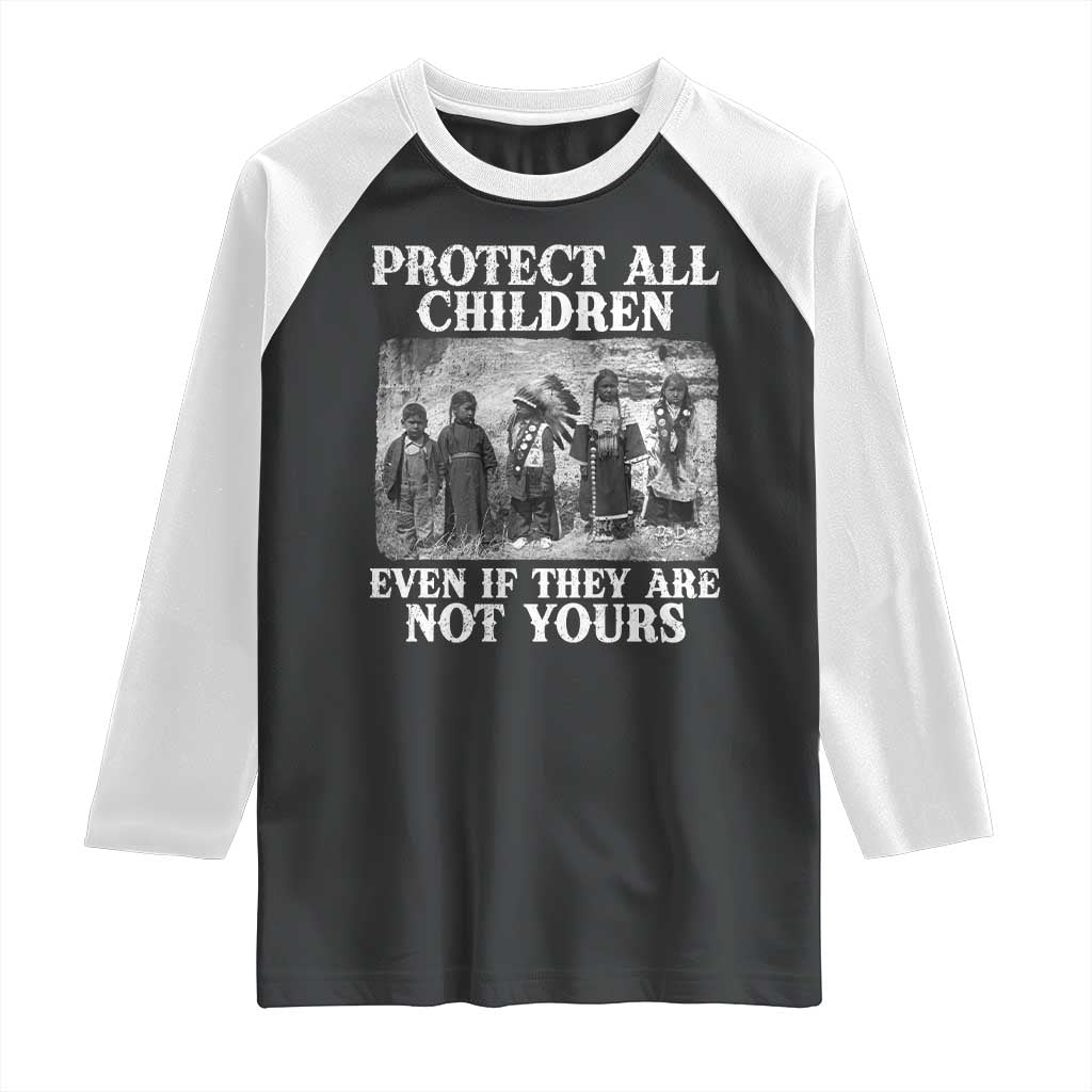 Native American Every Child Raglan Shirt Protect All Children Even If They Are Not Yours - Wonder Print Shop