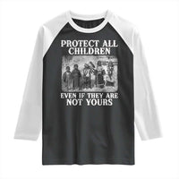 Native American Every Child Raglan Shirt Protect All Children Even If They Are Not Yours - Wonder Print Shop