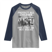 Native American Every Child Raglan Shirt Protect All Children Even If They Are Not Yours - Wonder Print Shop