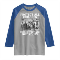 Native American Every Child Raglan Shirt Protect All Children Even If They Are Not Yours - Wonder Print Shop