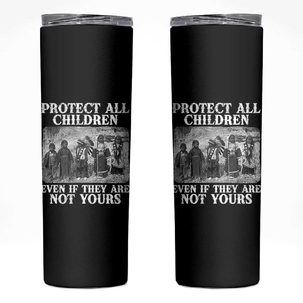 Native American Every Child Skinny Tumbler Protect All Children Even If They Are Not Yours - Wonder Print Shop