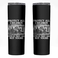 Native American Every Child Skinny Tumbler Protect All Children Even If They Are Not Yours - Wonder Print Shop