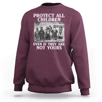 Native American Every Child Sweatshirt Protect All Children Even If They Are Not Yours - Wonder Print Shop