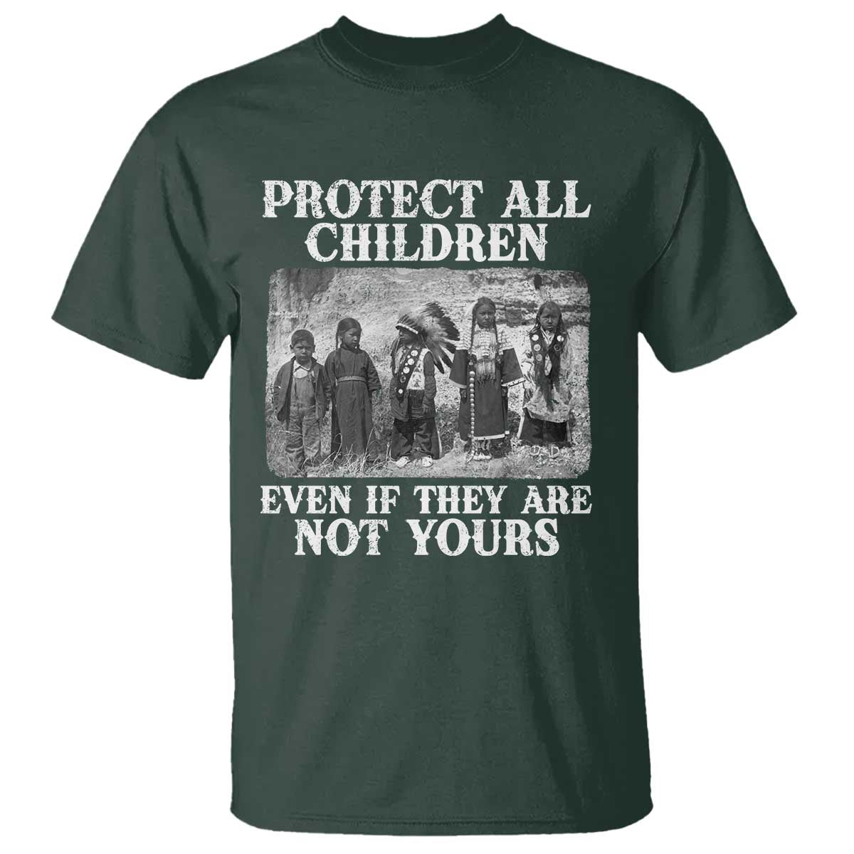 Native American Every Child T Shirt Protect All Children Even If They Are Not Yours - Wonder Print Shop