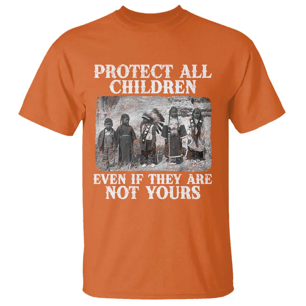 Native American Every Child T Shirt Protect All Children Even If They Are Not Yours - Wonder Print Shop