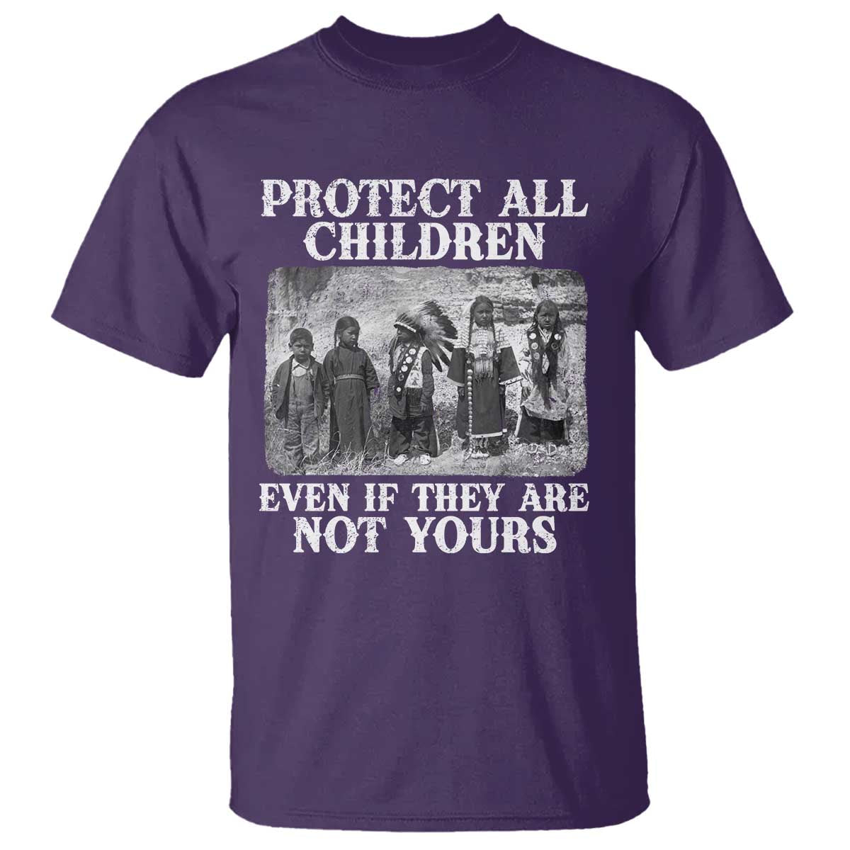 Native American Every Child T Shirt Protect All Children Even If They Are Not Yours - Wonder Print Shop