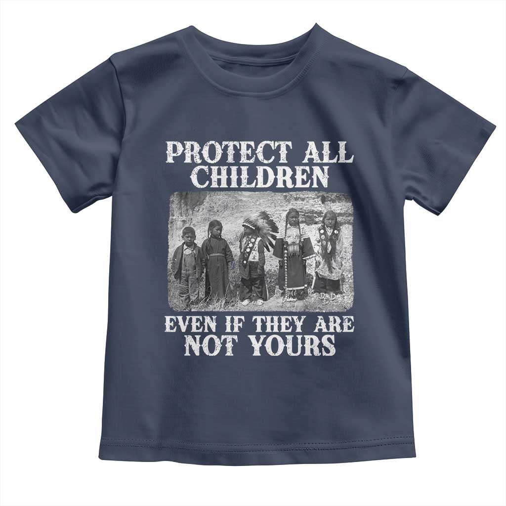 Native American Every Child Toddler T Shirt Protect All Children Even If They Are Not Yours - Wonder Print Shop