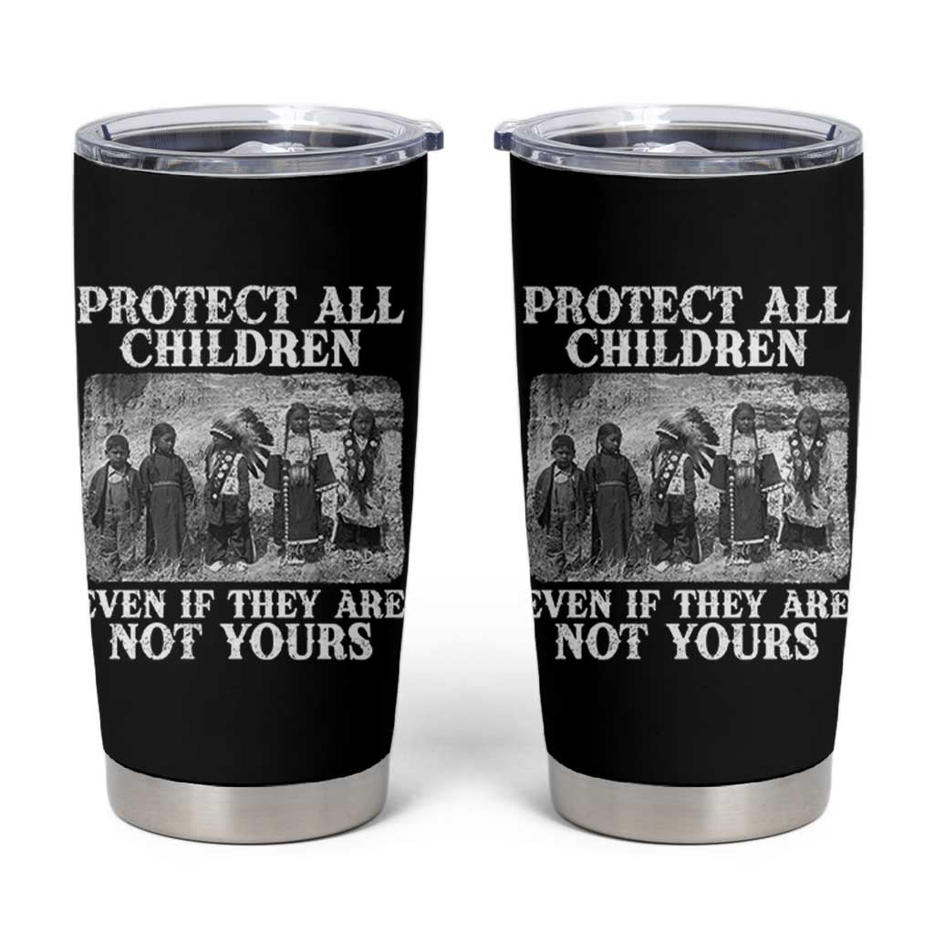 Native American Every Child Tumbler Cup Protect All Children Even If They Are Not Yours - Wonder Print Shop