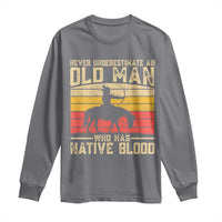Funny Native American Long Sleeve Shirt Never Underestimate An Old Man Native American - Wonder Print Shop
