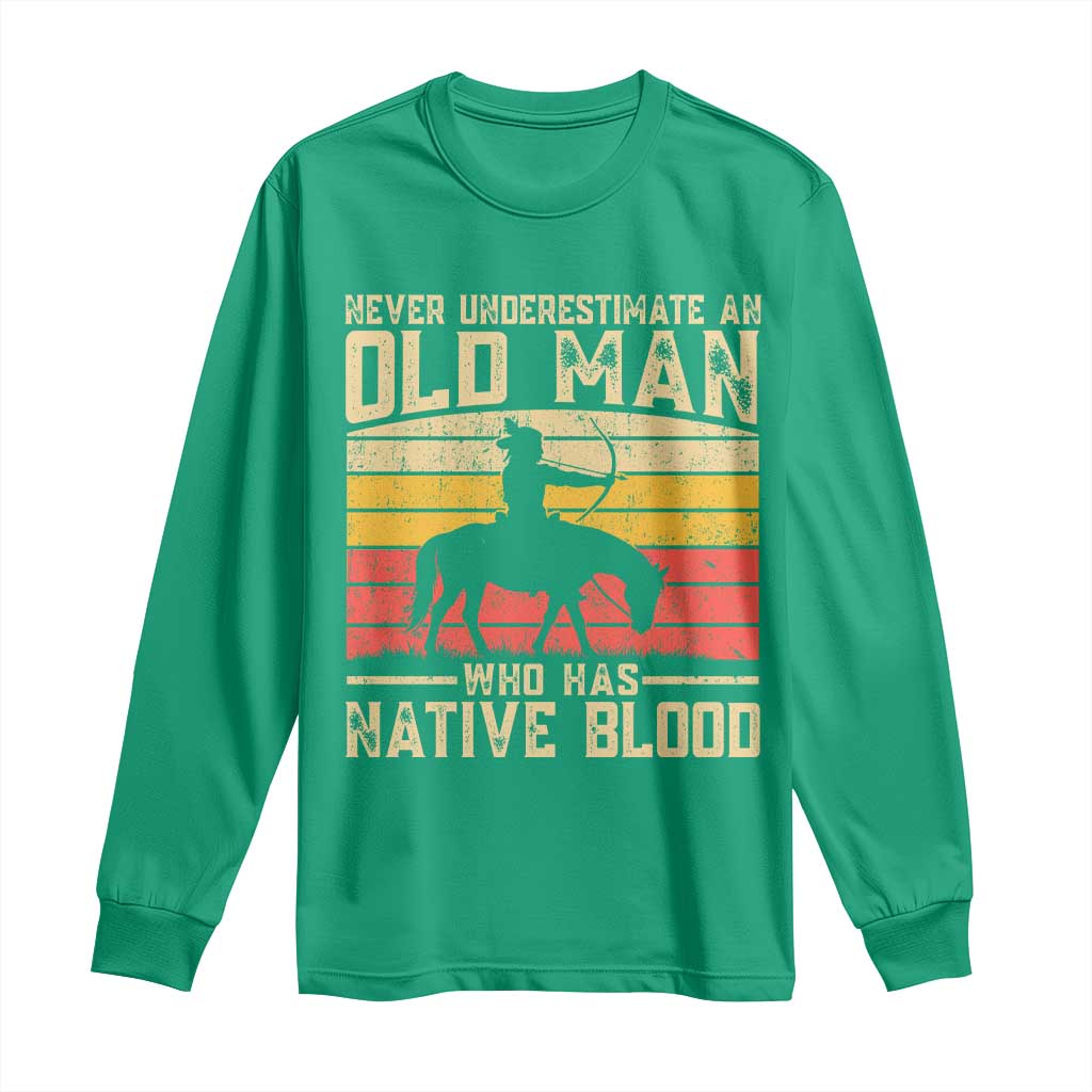 Funny Native American Long Sleeve Shirt Never Underestimate An Old Man Native American - Wonder Print Shop