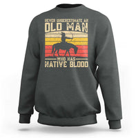 Funny Native American Sweatshirt Never Underestimate An Old Man Native American - Wonder Print Shop