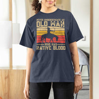 Funny Native American T Shirt For Women Never Underestimate An Old Man Native American - Wonder Print Shop