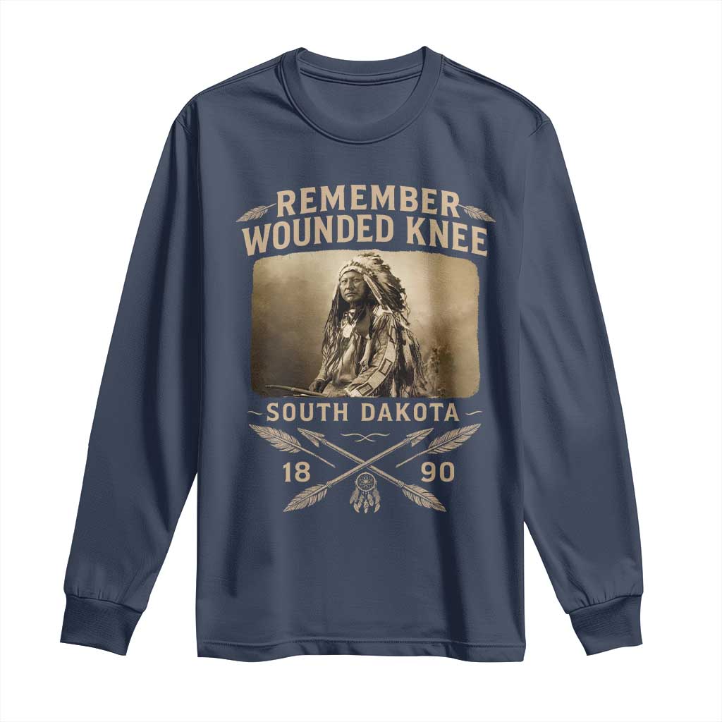 Remember Wounded Knee Long Sleeve Shirt Spotted Elk Lakota Sioux Native American History - Wonder Print Shop