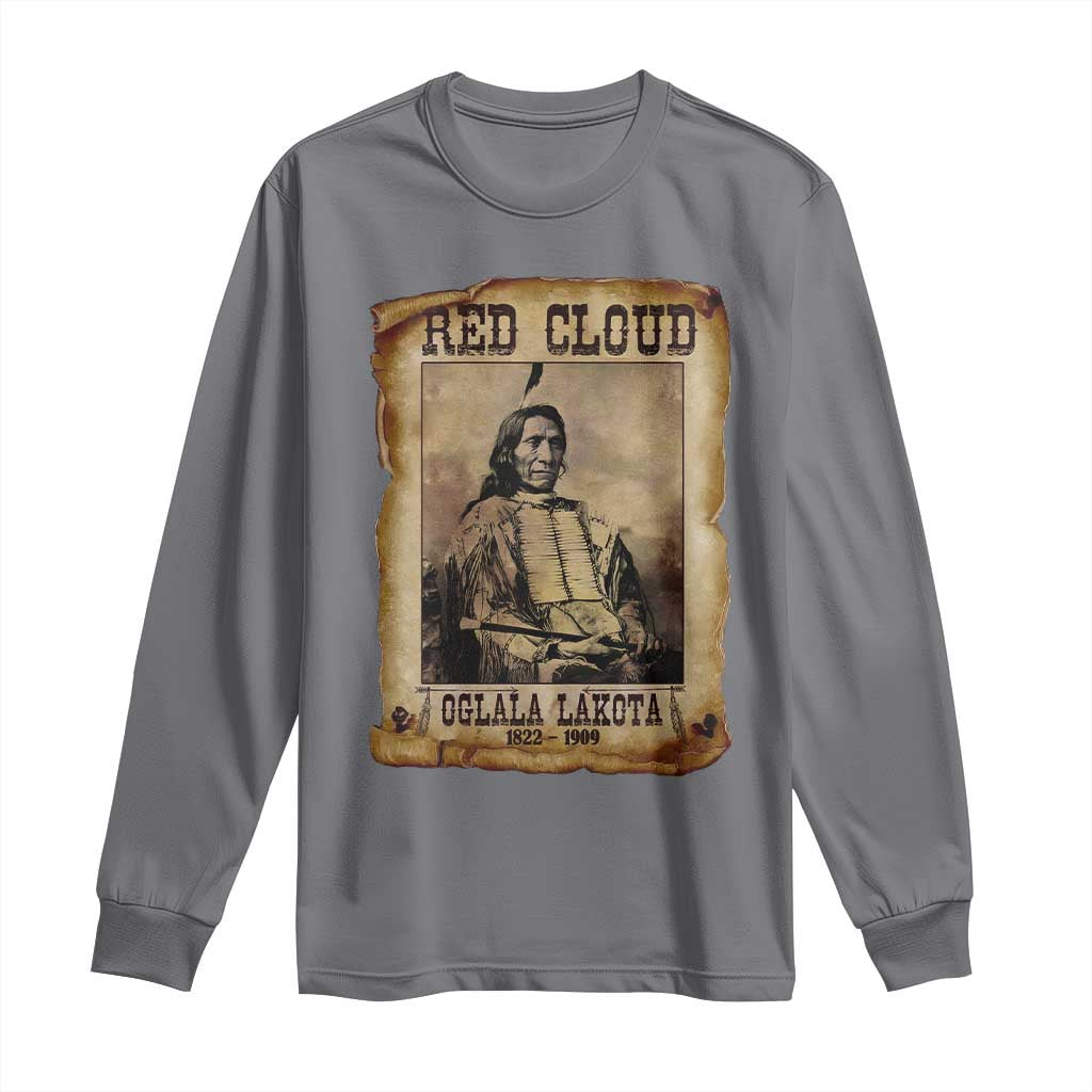 Red Cloud Long Sleeve Shirt Oglala Lakota Sioux Native American Chief Warrior History - Wonder Print Shop