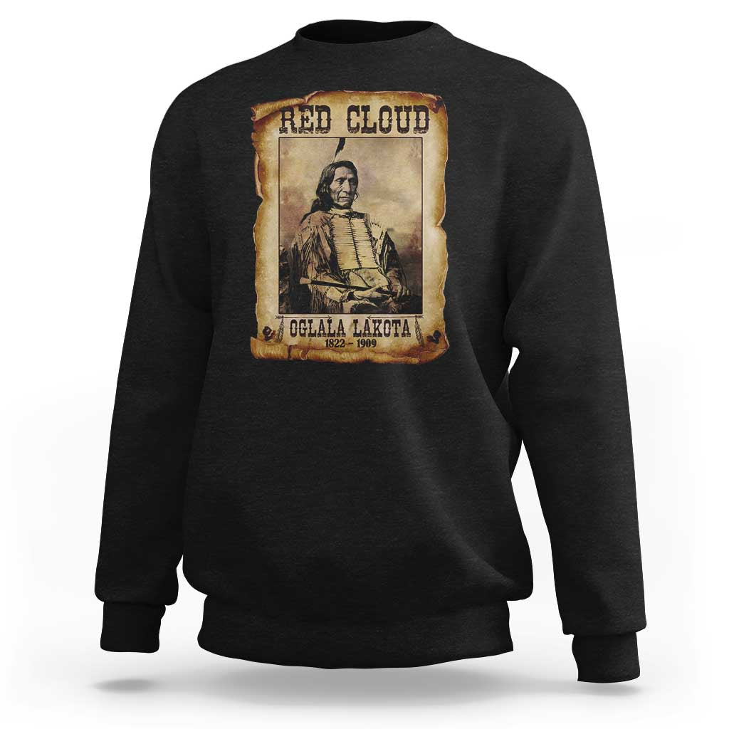 Red Cloud Sweatshirt Oglala Lakota Sioux Native American Chief Warrior History - Wonder Print Shop